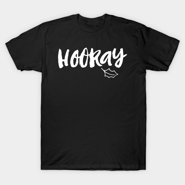 Hooray T-Shirt by WordFandom